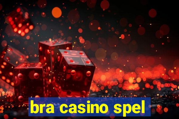 bra casino spel