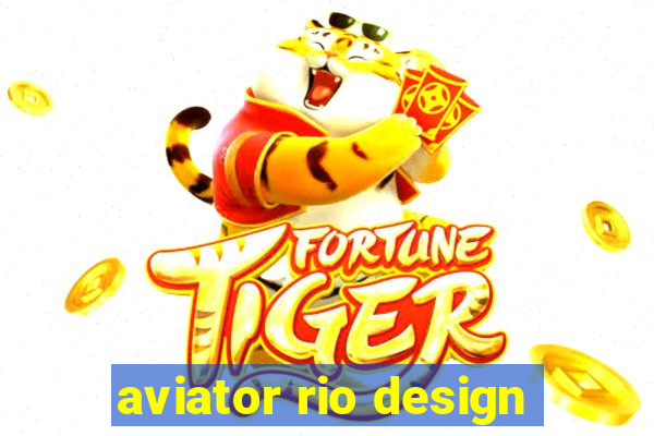 aviator rio design