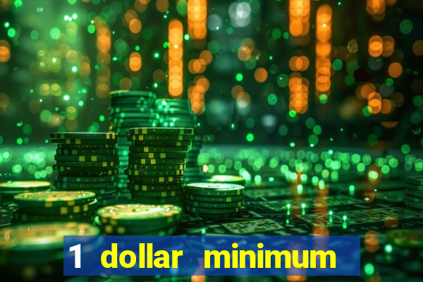 1 dollar minimum deposit casino canada