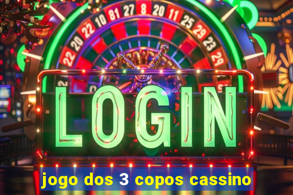 jogo dos 3 copos cassino