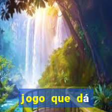 jogo que dá dinheiro sem depósito