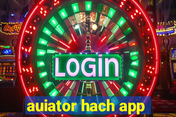 auiator hach app