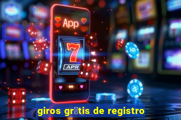 giros gr谩tis de registro