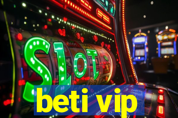 beti vip