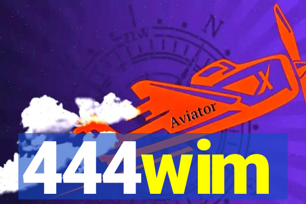 444wim