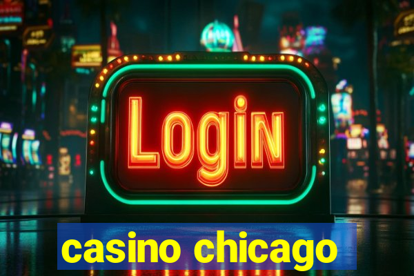 casino chicago