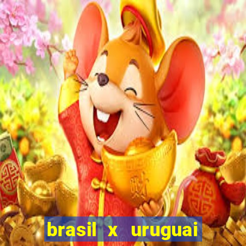 brasil x uruguai ao vivo multicanais