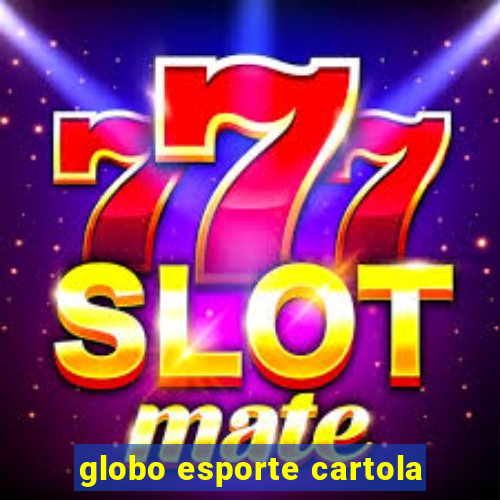 globo esporte cartola