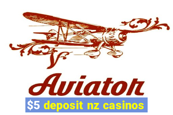 $5 deposit nz casinos