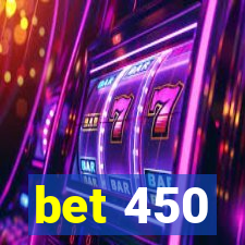 bet 450