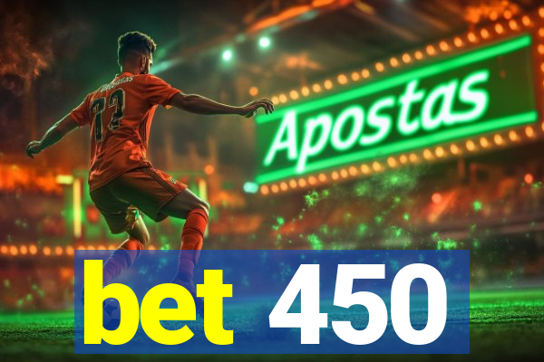 bet 450