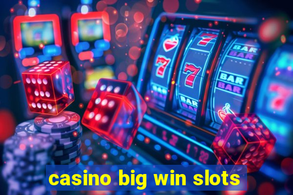 casino big win slots