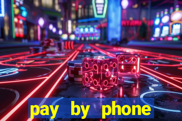 pay by phone casino sites