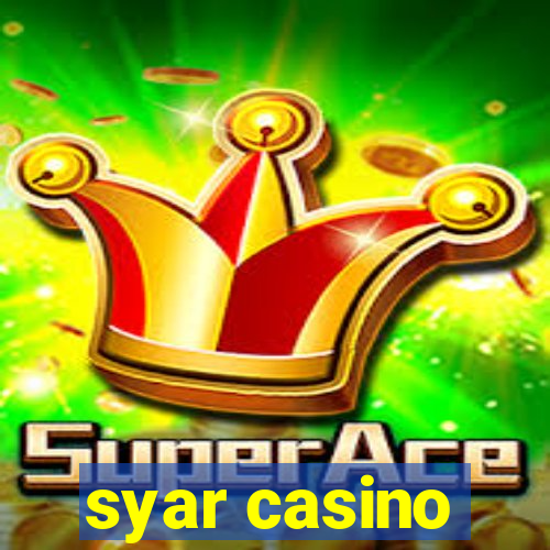 syar casino