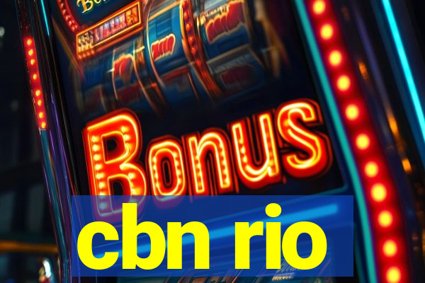 cbn rio