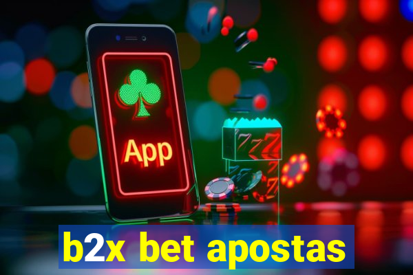 b2x bet apostas