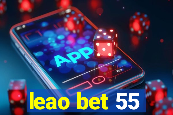 leao bet 55