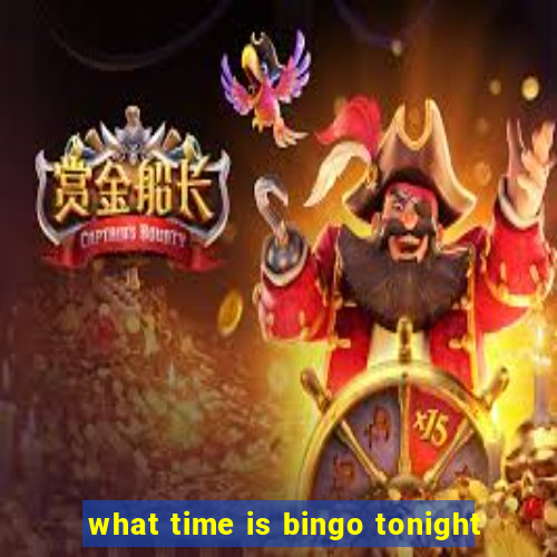 what time is bingo tonight