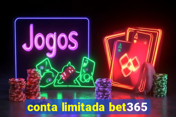 conta limitada bet365