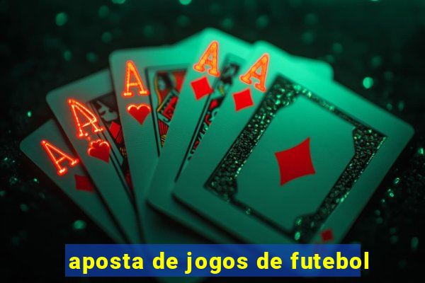 aposta de jogos de futebol