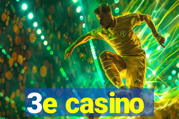 3e casino