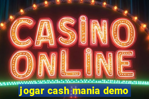 jogar cash mania demo