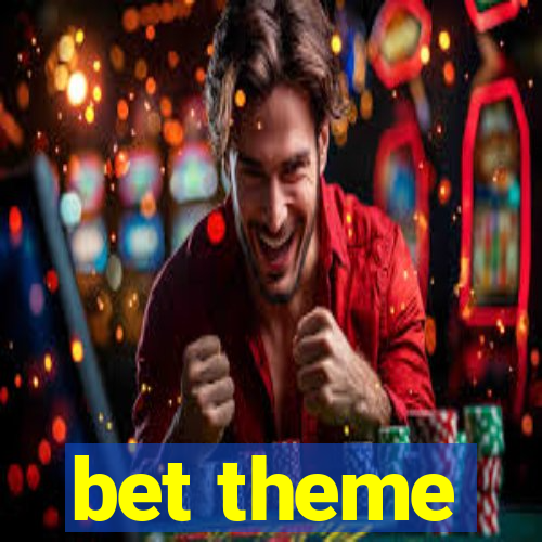 bet theme