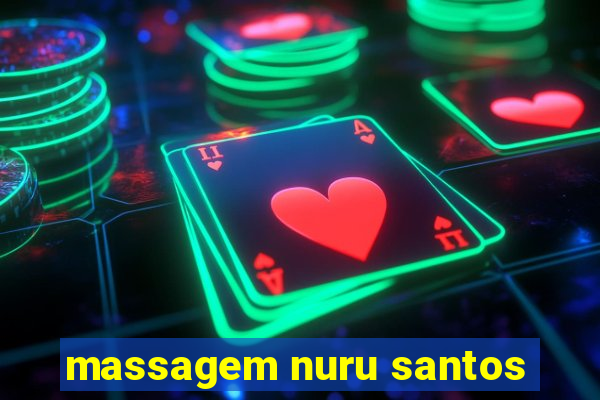 massagem nuru santos