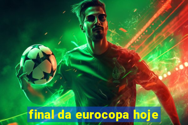 final da eurocopa hoje