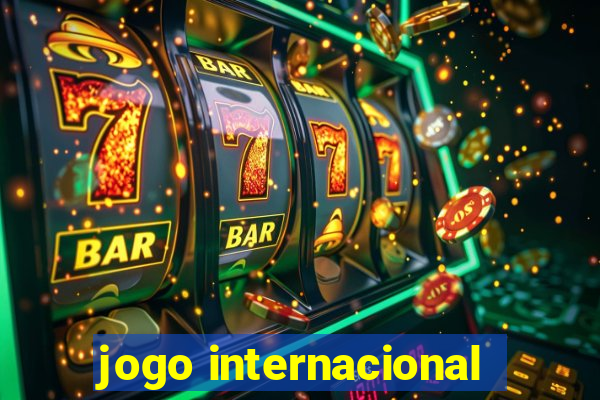 jogo internacional