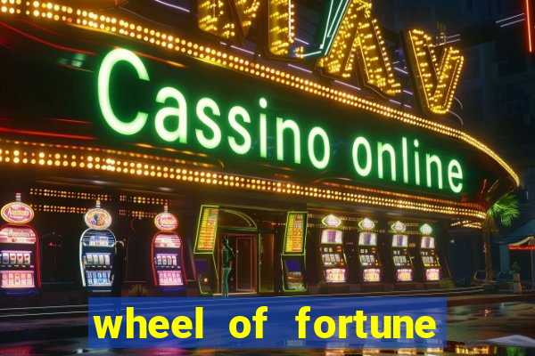 wheel of fortune slot casino