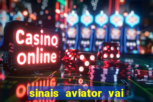 sinais aviator vai de bet