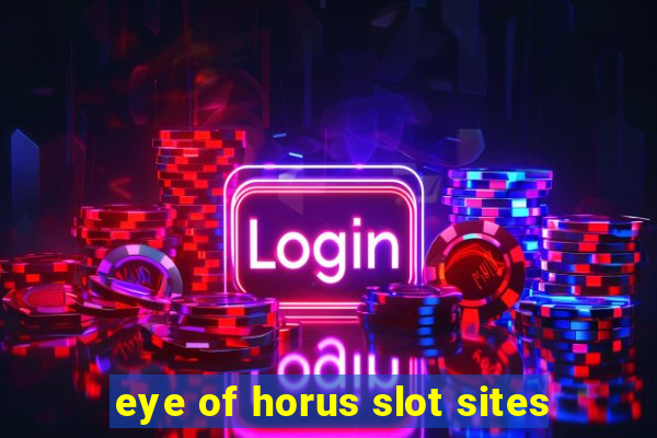 eye of horus slot sites