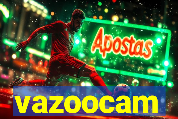 vazoocam