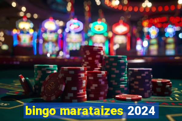 bingo marataizes 2024