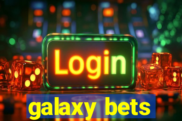 galaxy bets