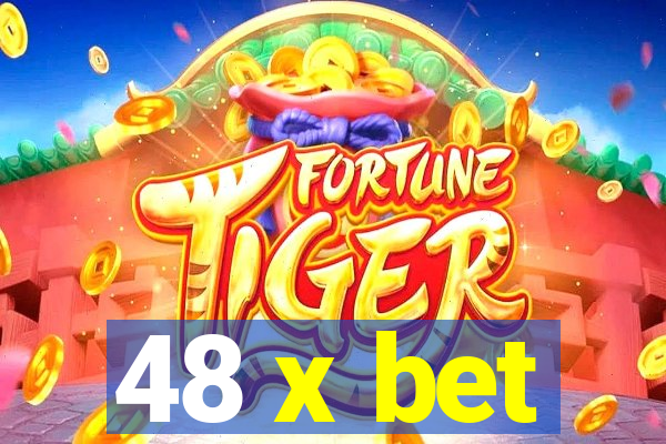 48 x bet