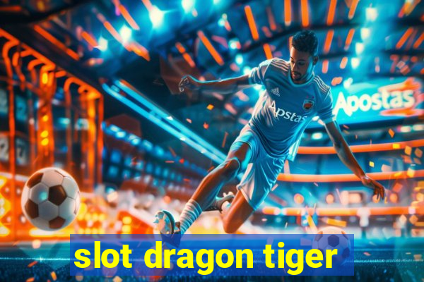 slot dragon tiger