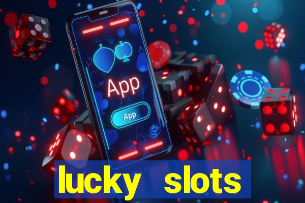 lucky slots download apk