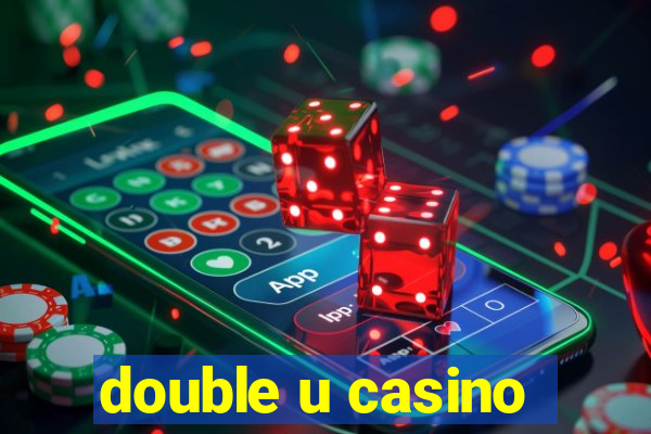 double u casino