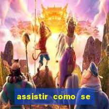 assistir como se tornar um conquistador