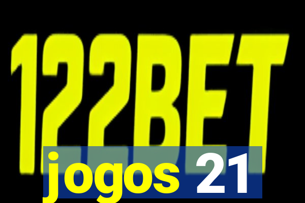 jogos 21