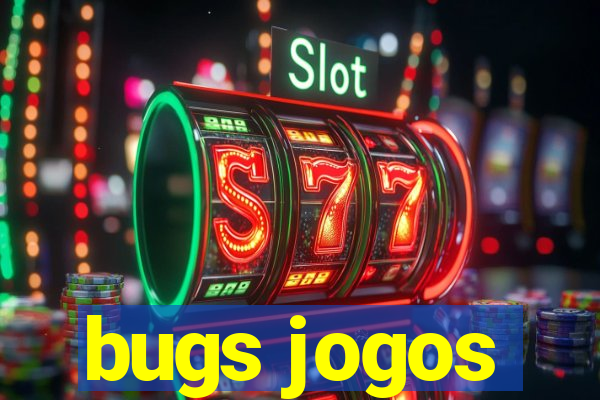 bugs jogos