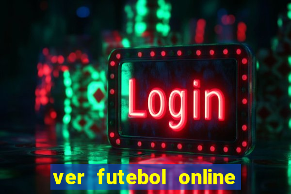 ver futebol online ao vivo