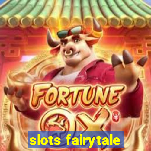 slots fairytale