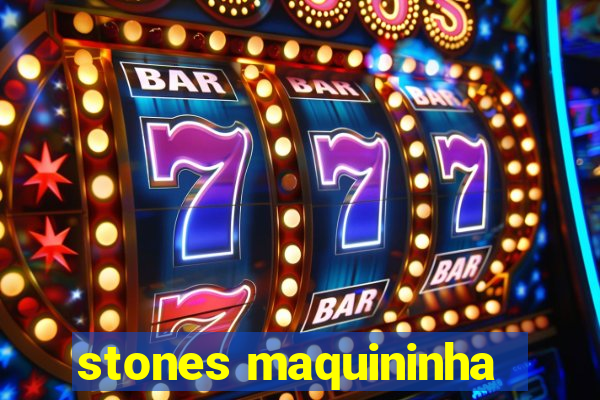 stones maquininha