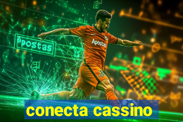 conecta cassino