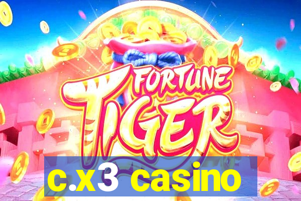 c.x3 casino