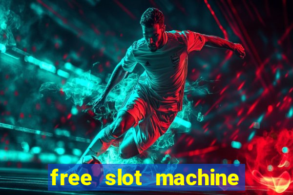 free slot machine to play