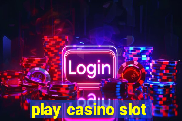 play casino slot